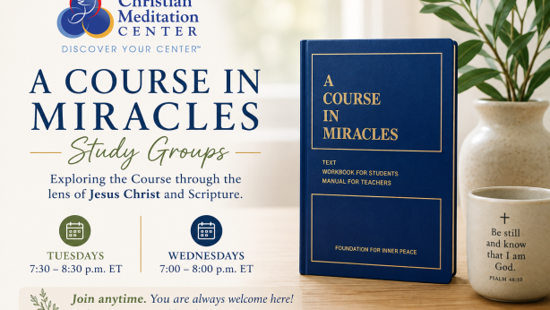Explore A Course in Miracles Through the Lens of Jesus Christ and Scripture